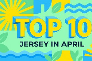 10 Absolute Must-Dos in Jersey This April 2026!