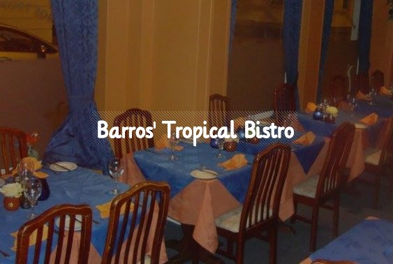 Barros' Tropical Bistro
