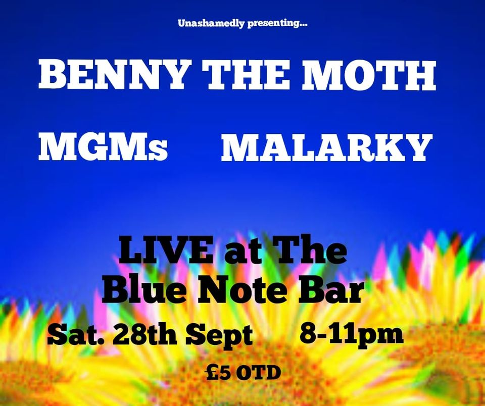 Benny The Moth // MGMs // Malarky