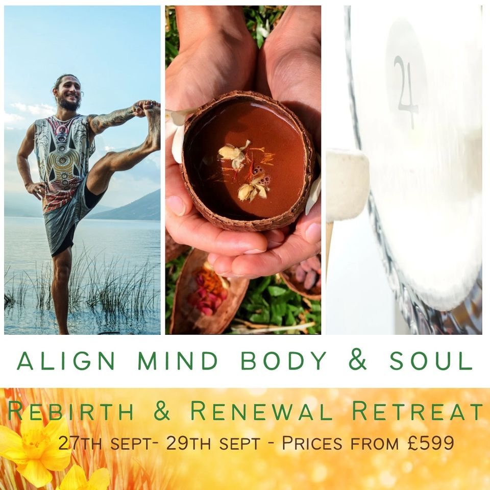 Align Mind Body & Soul Rebirth & Renewal Retreat