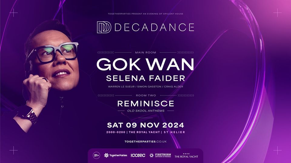 GOK WAN // SELENA FAIDER // DECADANCE // SAT 9TH NOVEMBER