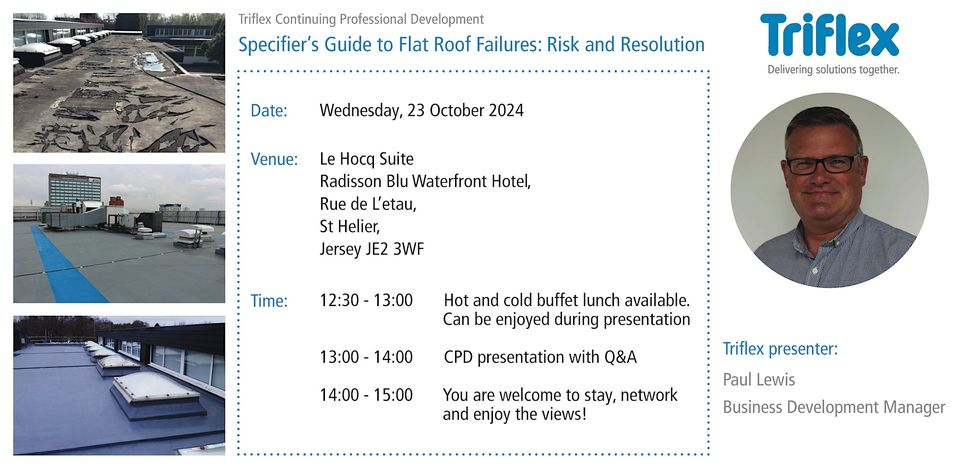 Triflex AJA CPD-Specifier's Guide to Flat Roof Failures: Risk & Resolution