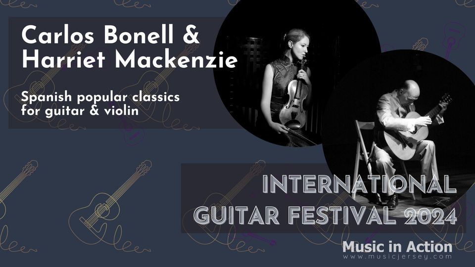 International Guitar Festival 2024 | Carlos Bonell (guitar) & Harriet Mackenzie (violin)