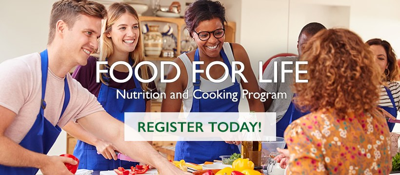 Food for Life Nutrition and Cooking Classes