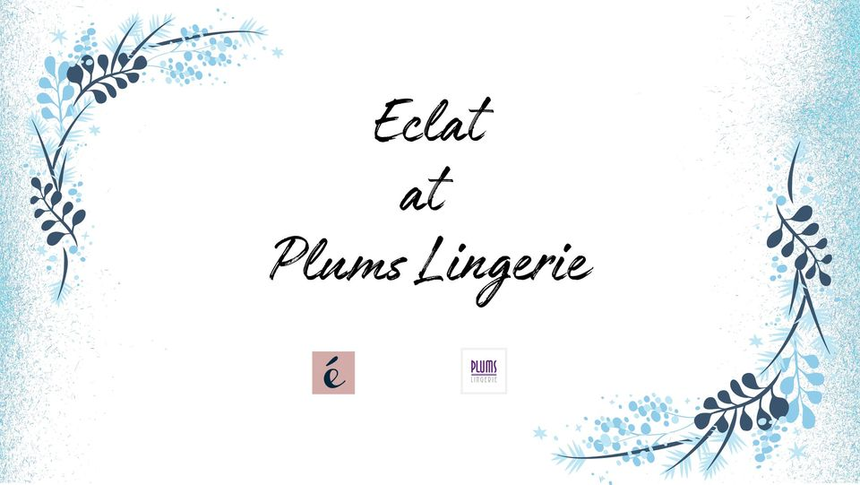 Eclat at Plums Lingerie