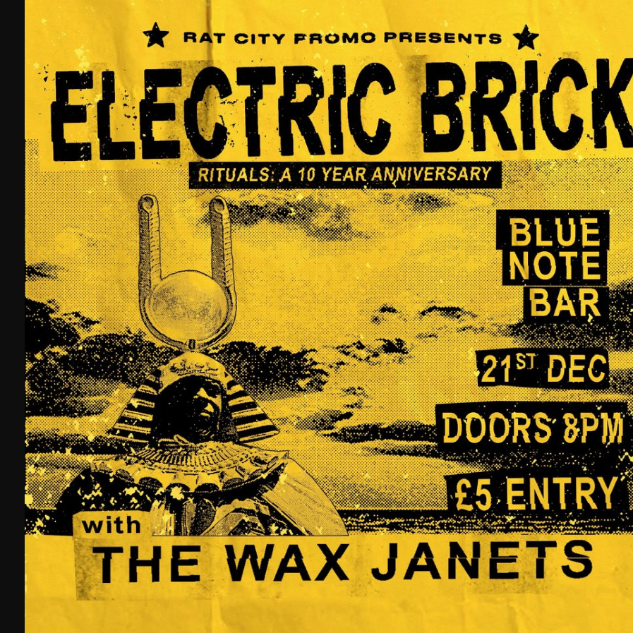 RAT CITY PROMO: ELECTRIC BRICK ~ RITUALS: A 10 YEAR ANNIVERSARY @ THE BLUE NOTE BAR