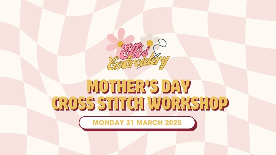 Mother's Day Cross Stitch Workshop