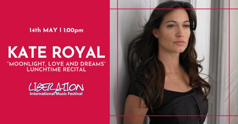 Kate Royal – “Moonlight, Love and Dreams” Lunchtime Voice Recital