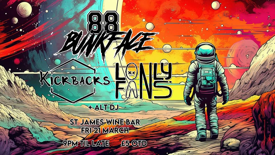 88 BUNKFACE w/ KICKBACKS + LONELY FANS live @ ST JAMES