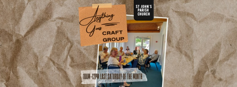 Anything Goes Craft Group 10.00am-12.00pm last Saturday of the month