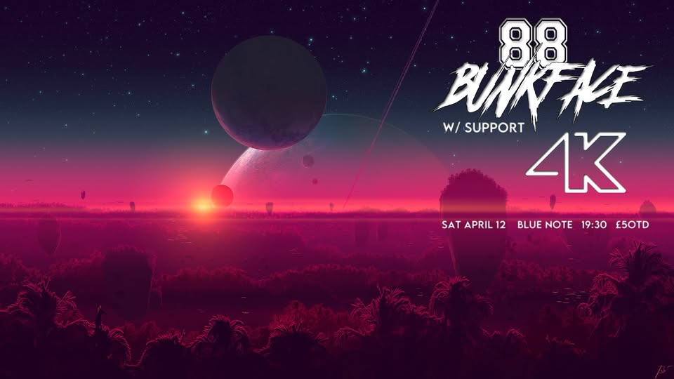 88 BUNKFACE w/ 4K LIVE @ THE BLUE NOTE