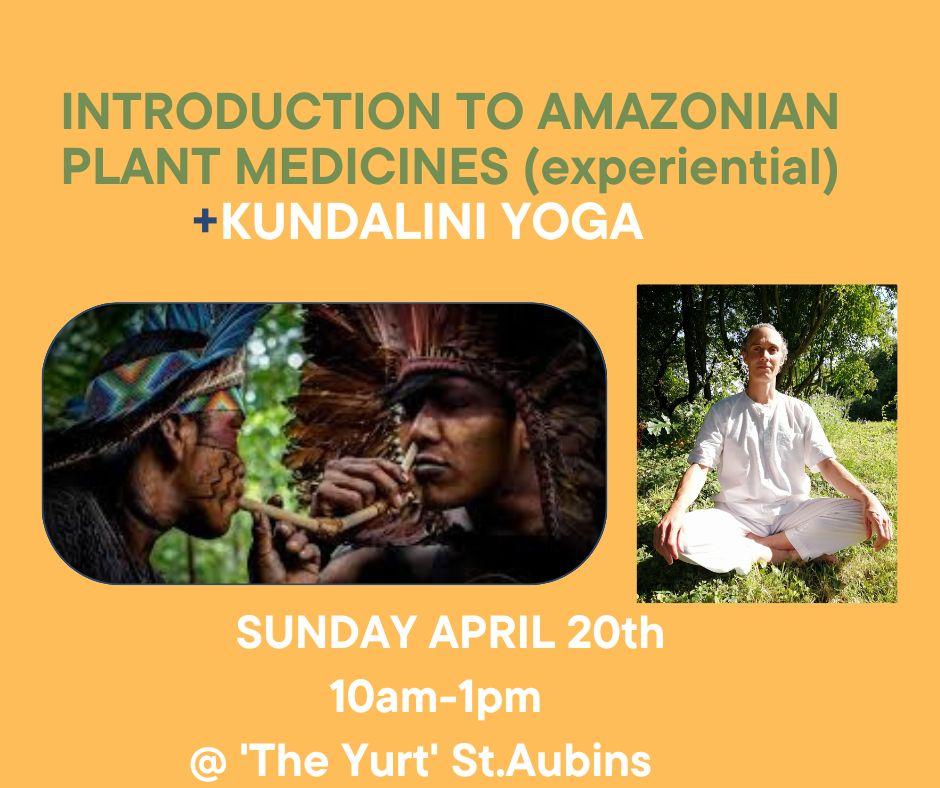 INTRODUCTION TO AMAZONIAN PLANT MEDICINES & KUNDALINI YOGA