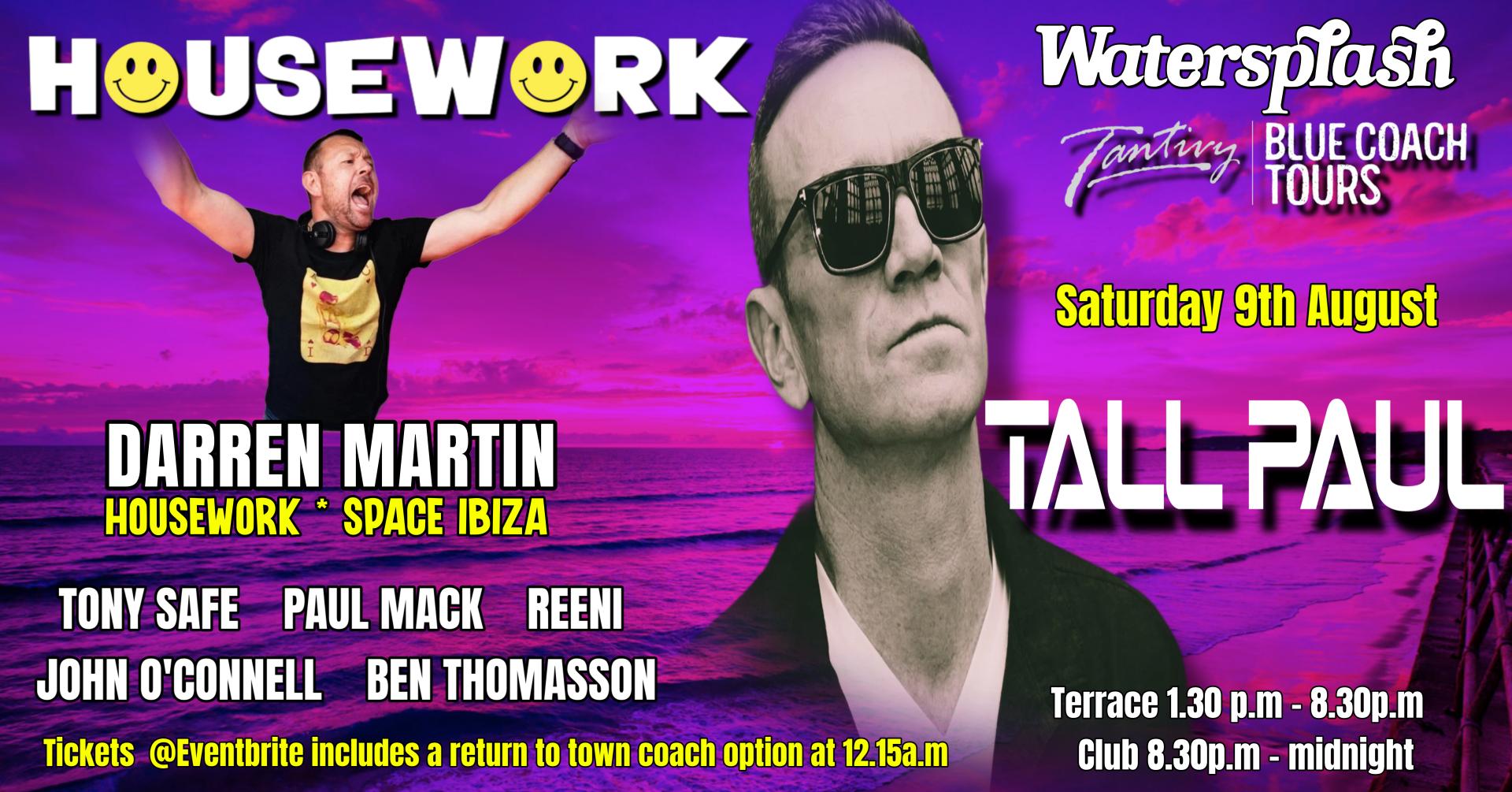 HouseWork at the Splash with Tall Paul and Darren Martin