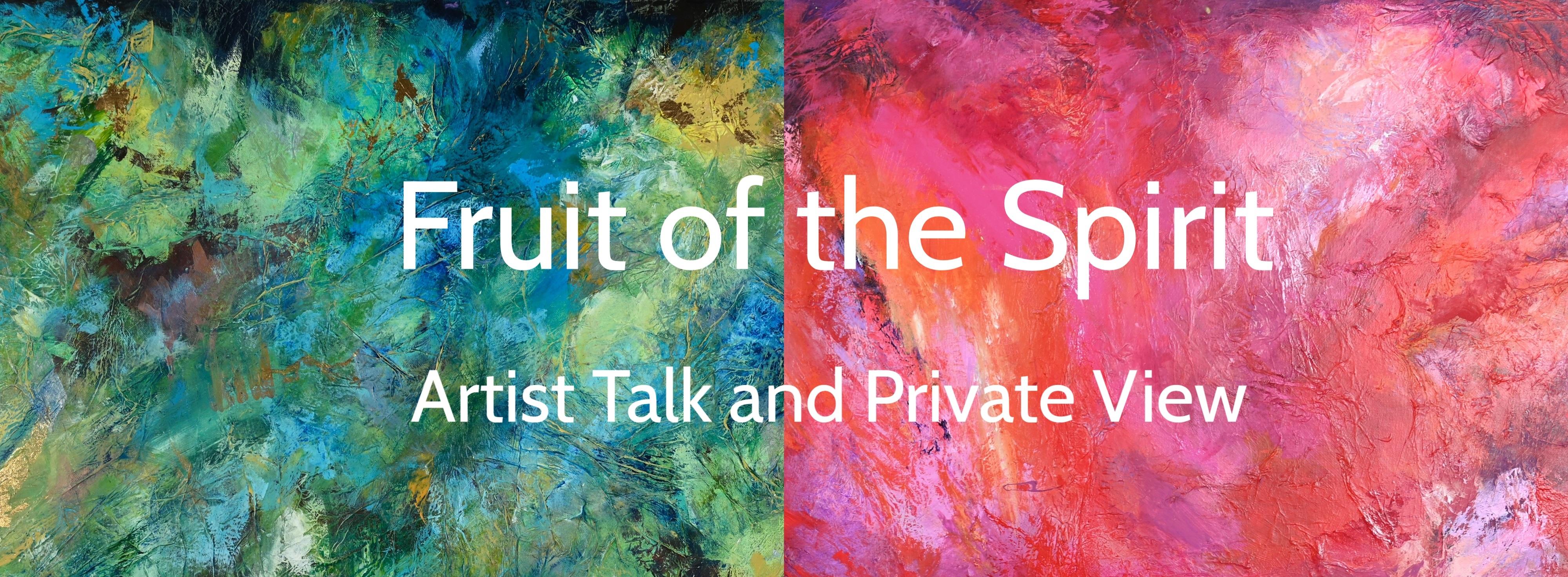'Fruit of the Spirit' Artist Talk and Private View